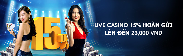 Thưởng hàng tuần 15% tại live Casino